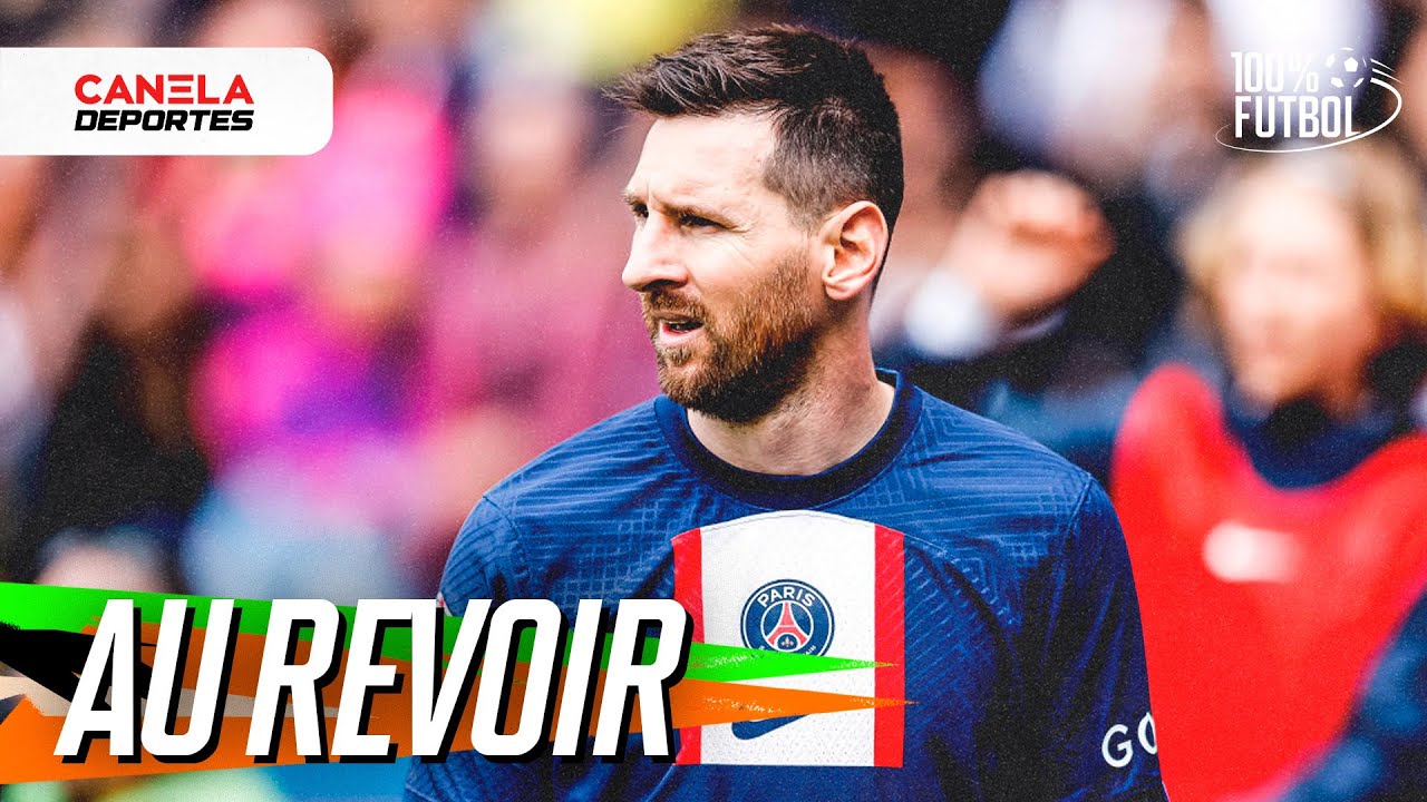 ¡Au revoir, Messi!: La relación con el PSG está rota | 100% Futbol - Canela Deportes
