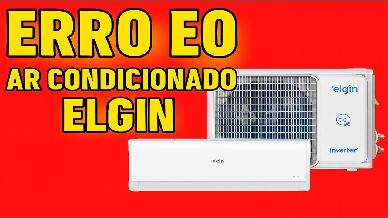 Erro E0 ar condicionado Elgin