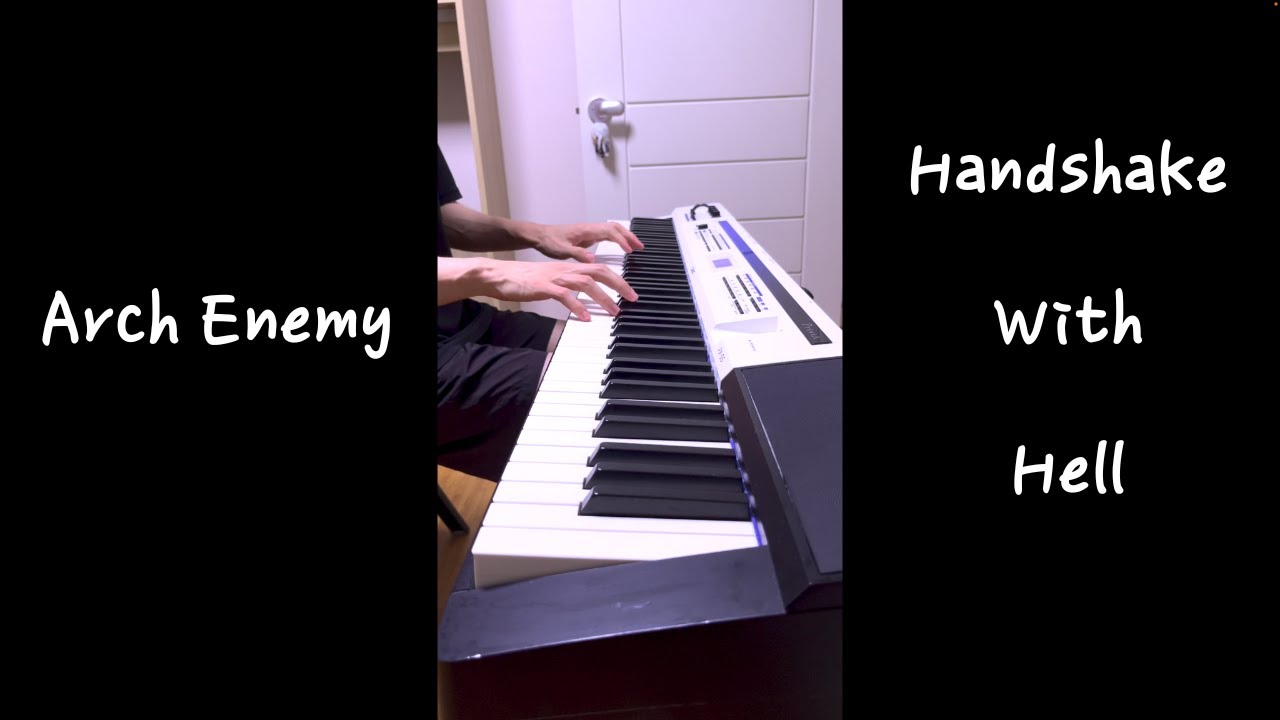 Arch Enemy - Handshake With Hell (Piano Cover)