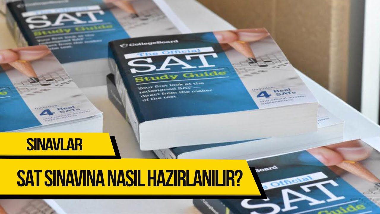 Scholastic Aptitude Test (SAT) Sınavına Nasıl Hazırlanılır?
