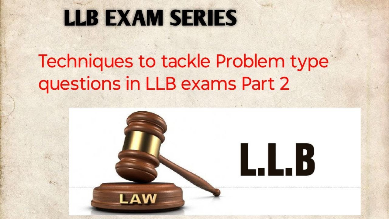 TACKLING PROBLEM BASED QUESTIONS IN LLB EXAMS PART 2