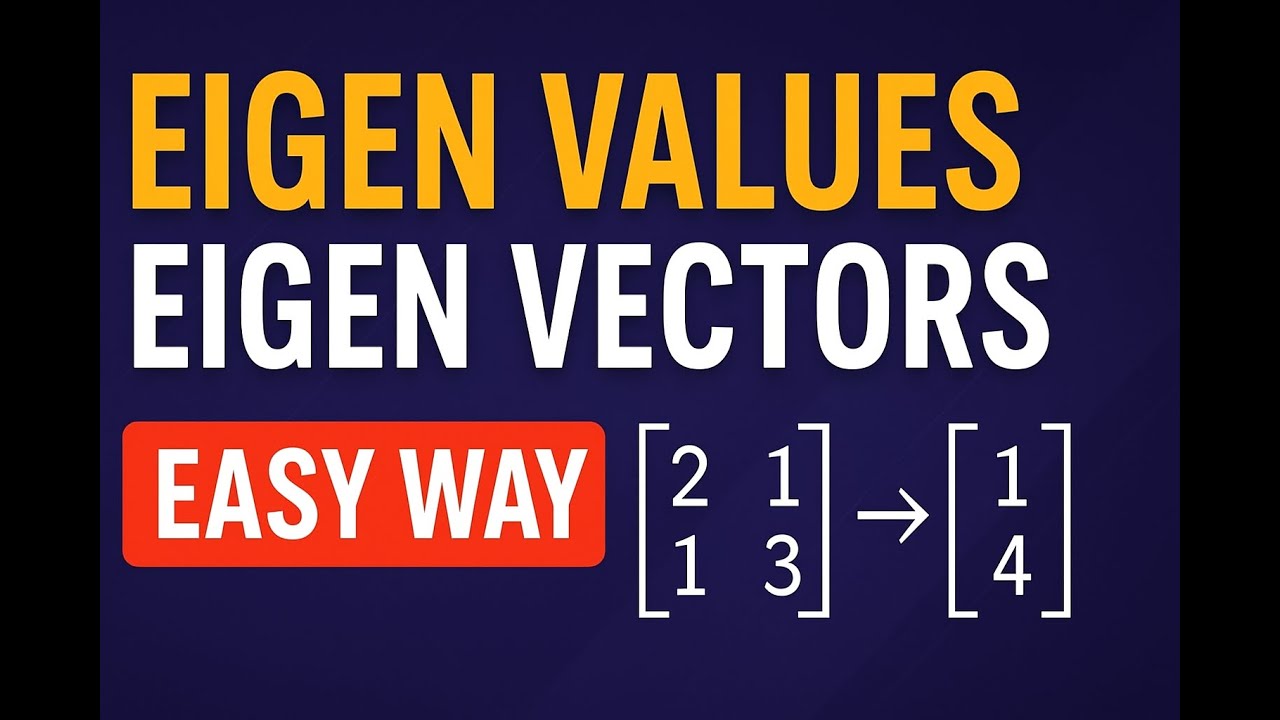 Eigen Values|| Eigen Vectors || Easy Way || Linear Algebra || How to find ||
