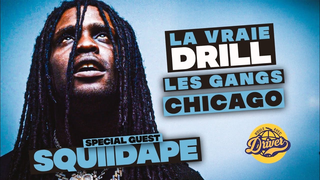 Chief Keef, roi de la drill. Roule avec Driver. Invité: Squiidape.
