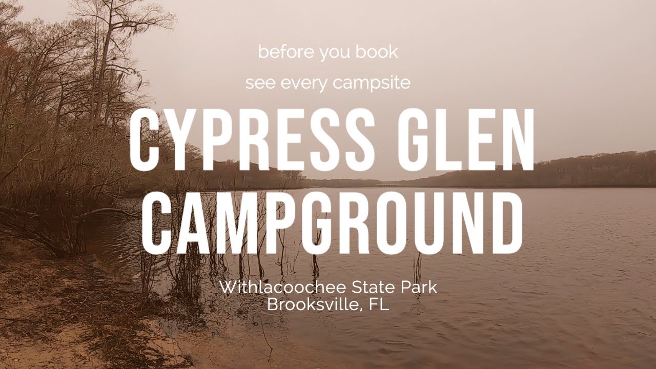 Cypress Glen Campground review / walk all the campsites
