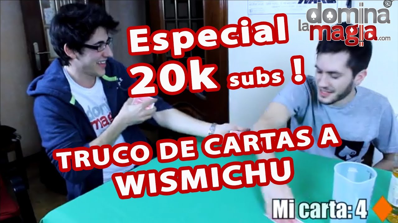 Truco magia Wismichu - Truco con cartas - Especial 20k subs