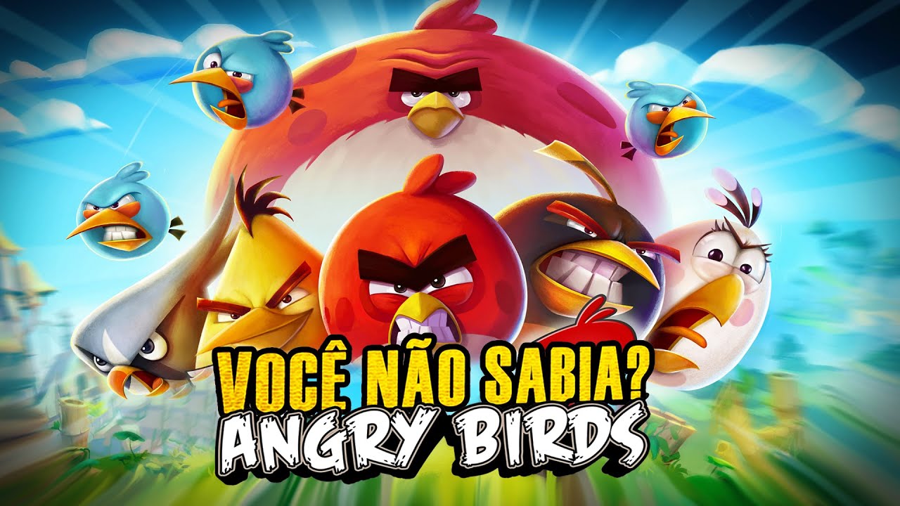 Você Não Sabia? - ANGRY BIRDS