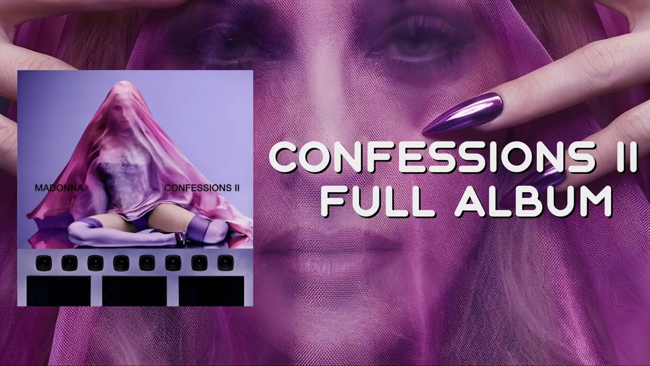 Madonna - Confessions II (Full Album)