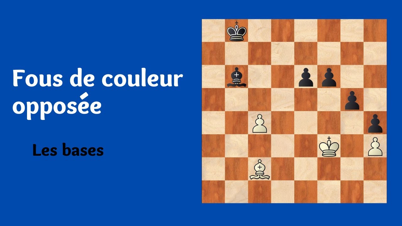 Fous de couleur opposée, les bases