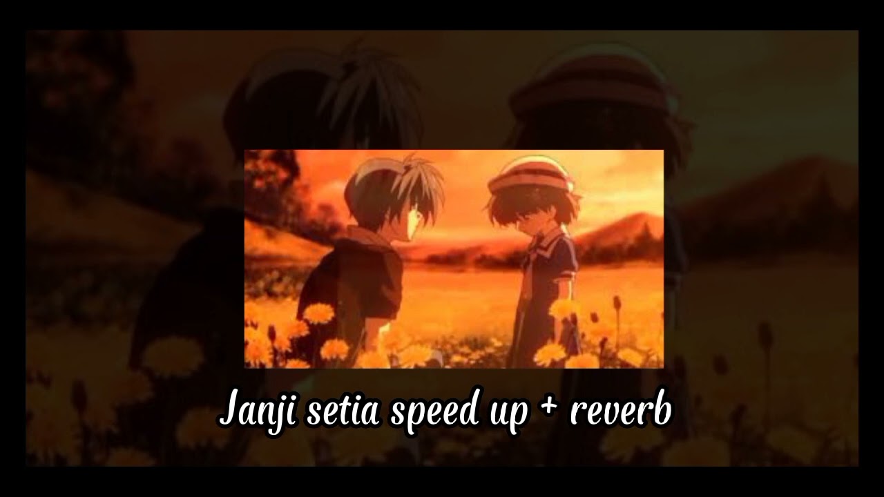 Janji setia - Tiara Andini (speed up + reverb)