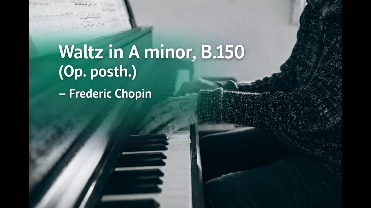 Waltz in A minor, B 150 Op  posth  — Frédéric Chopin  - Lucas Waagmeester