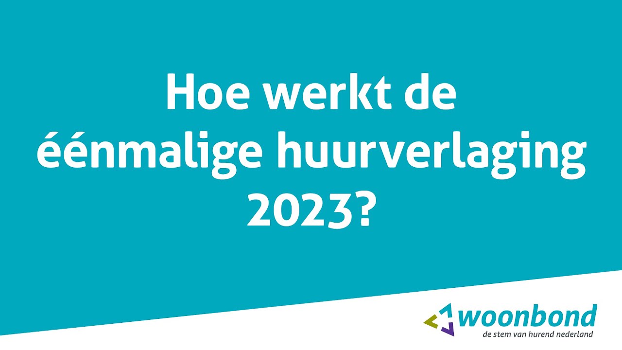 Hoe werkt de eenmalige huurverlaging 2023?