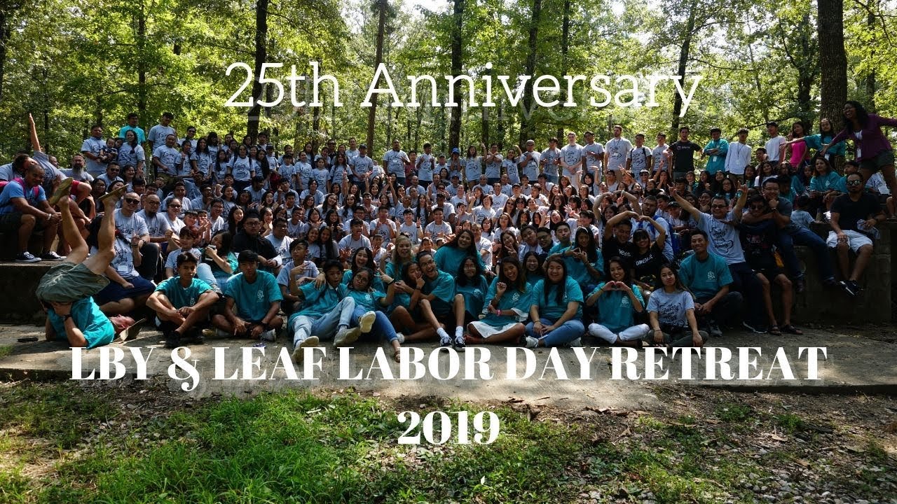 LBY & LEAF LABOR DAY RETREAT 2019 || 25th ANNIVERSARY