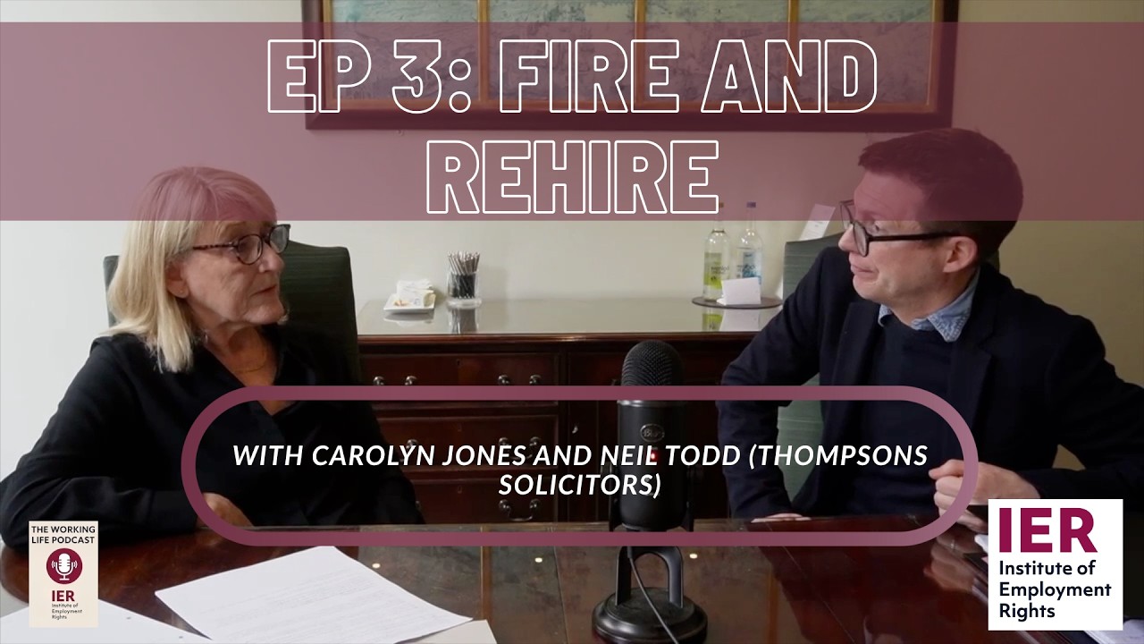 The Working Life Podcast EP3: Fire and Rehire