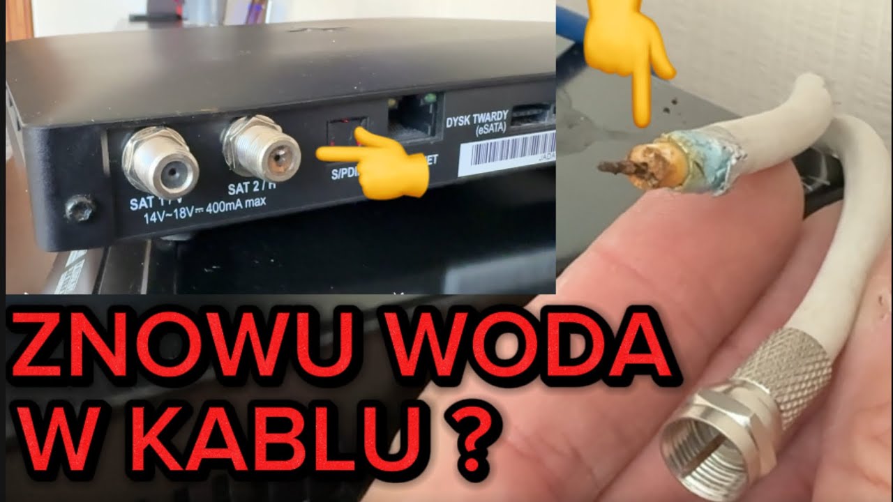 📡108 skąd się bierze woda w kablu? Połączenie biały kabel z nowym ? Słaba siła, piksele na dekoderze