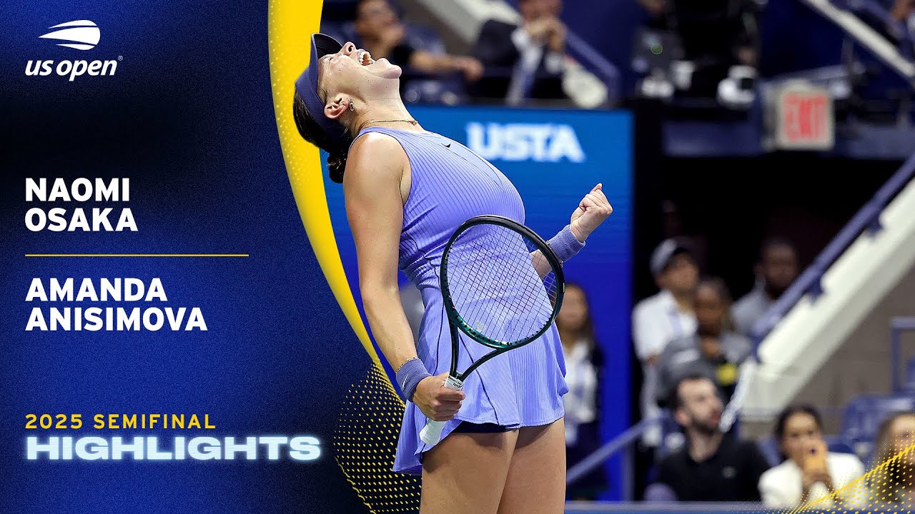 Naomi Osaka vs. Amanda Anisimova Highlights | 2025 US Open Semifinal