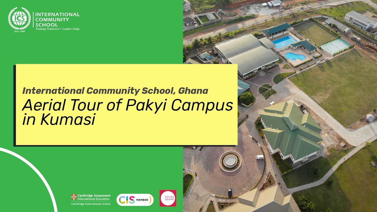 ICS Ghana: Aerial Tour of Pakyi Campus
