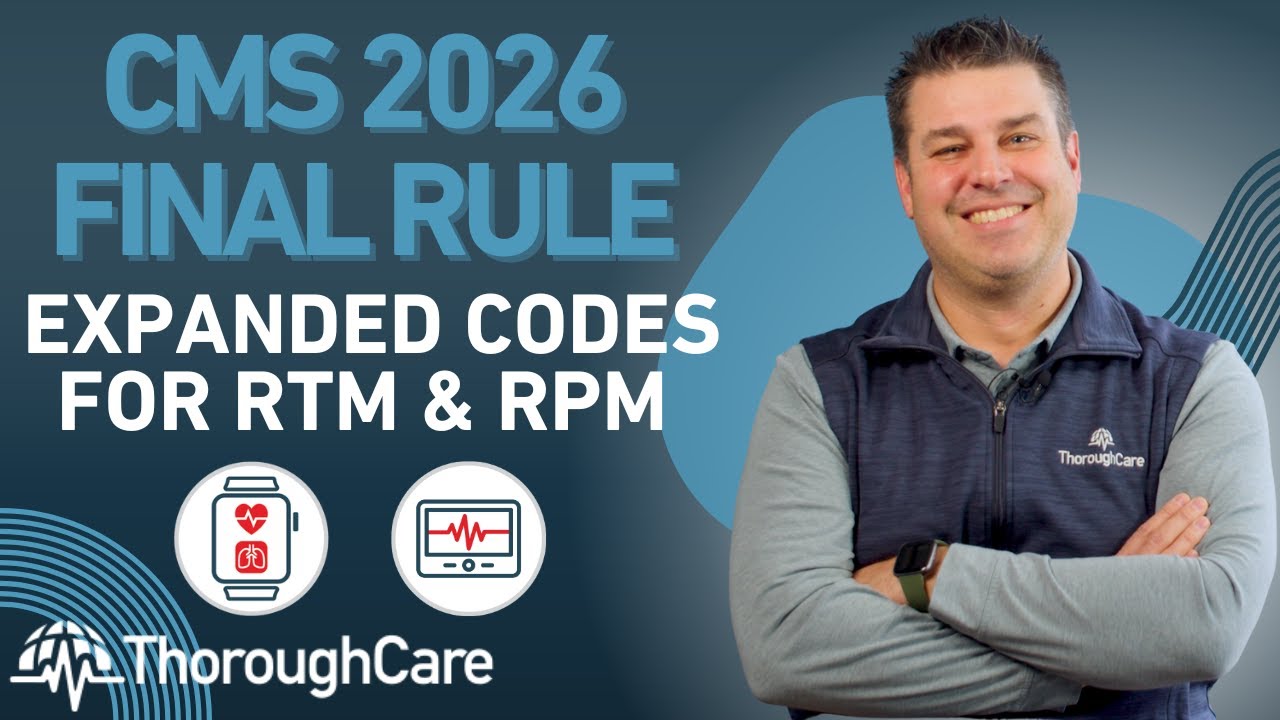 Окончательные правила CMS 2026: Расширенные коды для RPM и RTM