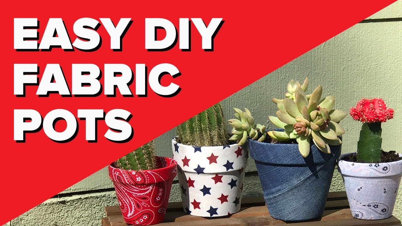 DIY Fabric Covered Pots | Easy Decoupage Crafts That Make Cool Homemade Gift Ideas