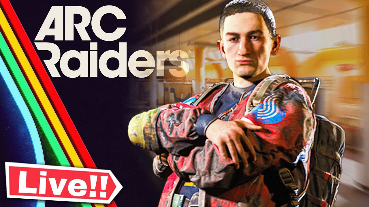 LIVE Playing ARC Raiders Part 9