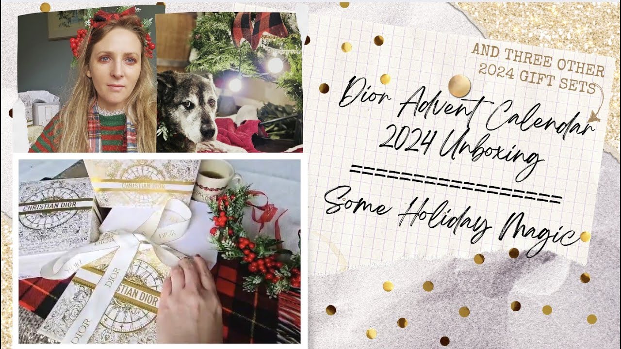 Alexplained - Dior Holiday 2024 Advent and Giftsets Unboxing_Wishing You Magic and Sparkles