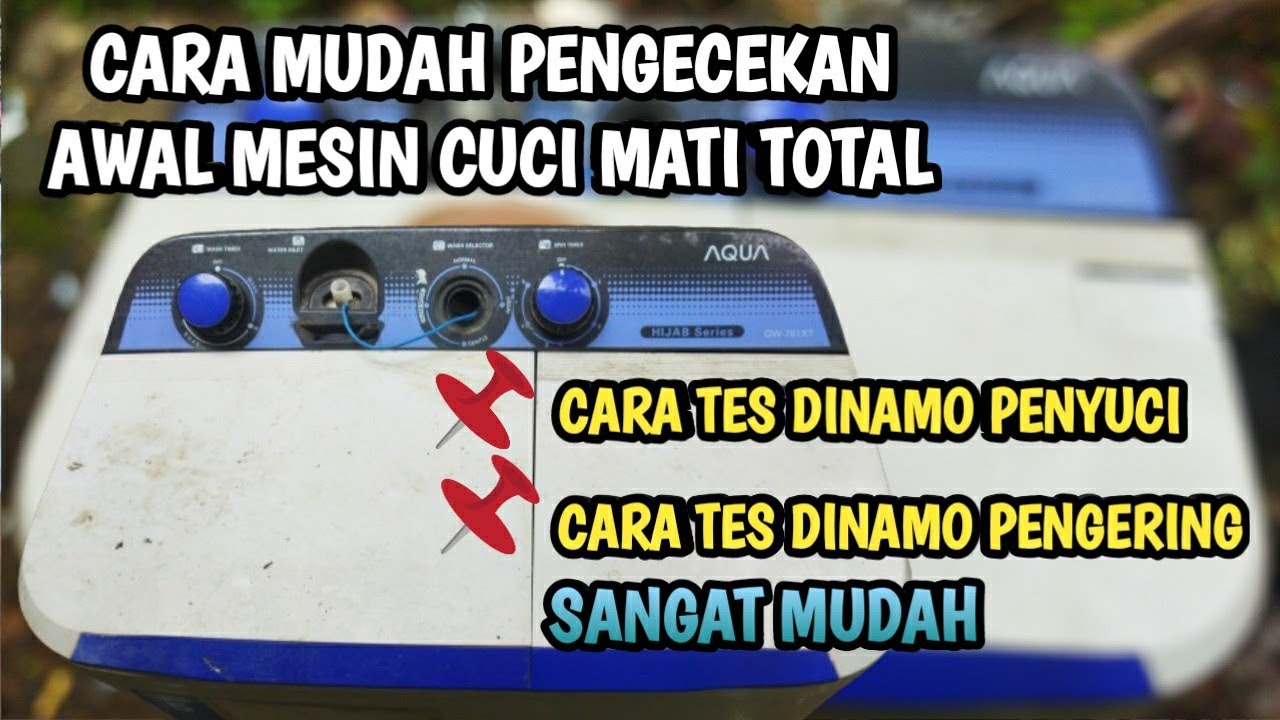 CARA PENGECEKAN AWAL MESIN CUCI AQUA MATI TOTAL