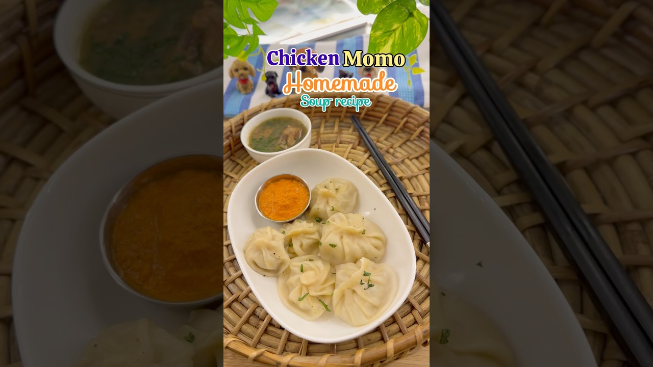 Homemade chicken momo🥟🥟 #putola #momorecipe #momosoup #momochutney #recipe