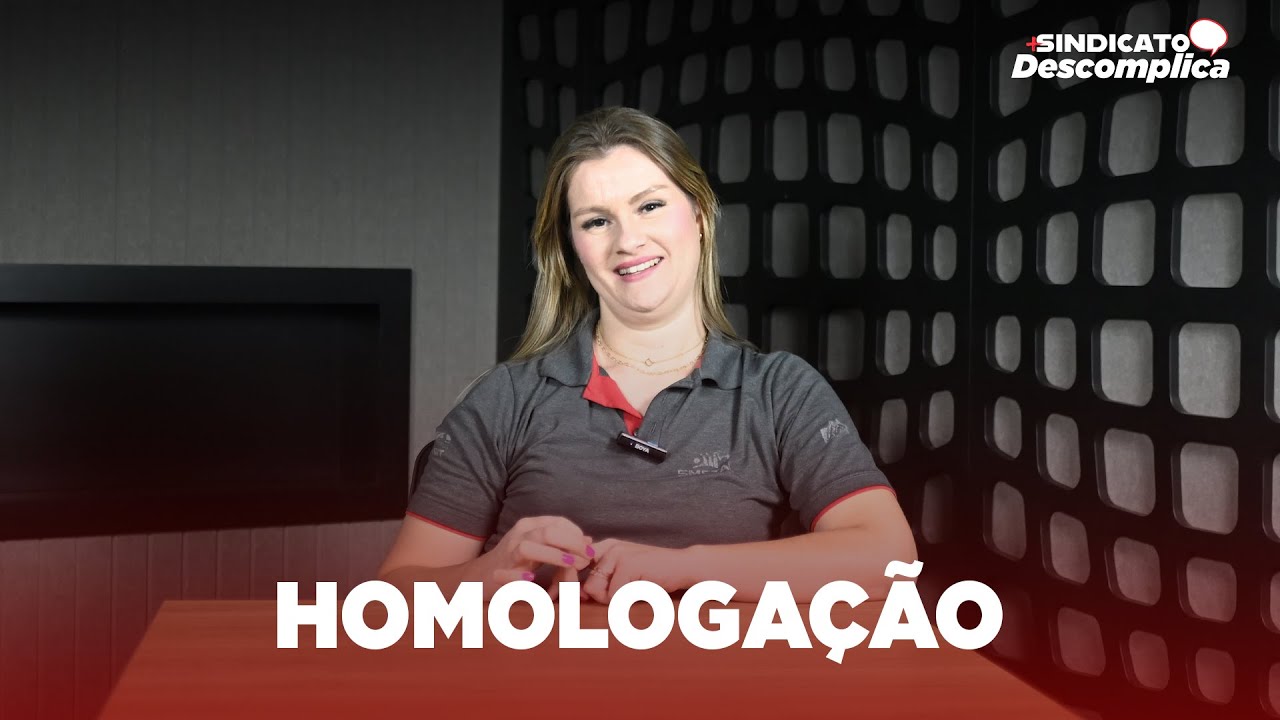 Sindicato descomplica: O que &eacute; homologa&ccedil;&atilde;o?