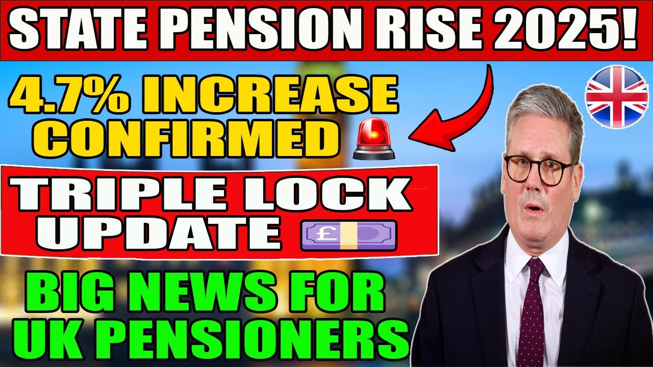 UK State Pension 2025: 4.7% Increase Confirmed Under Triple Lock
