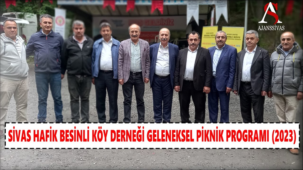SİVAS HAFİK BESİNLİ KÖY DERNEĞİ GELENEKSEL PİKNİK PROGRAMI (2023)