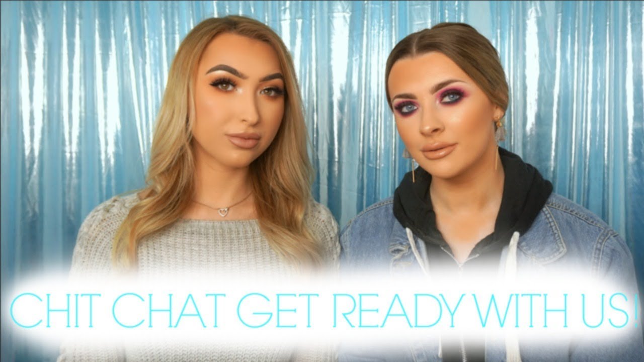 CHIT CHAT GET READY WITH US | AINE KNOCKER ♡
