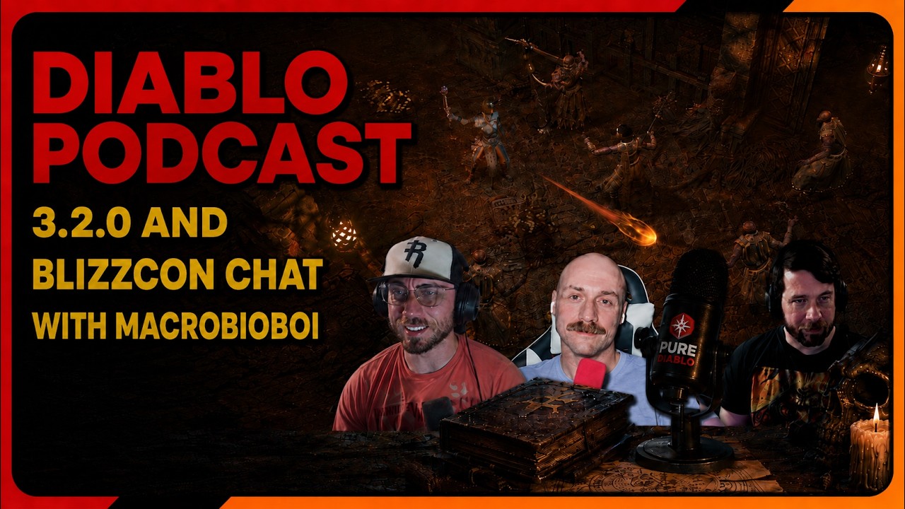 3.2.0 and BlizzCon chat with MacroBioBoi - The Diablo Podcast Episode 105