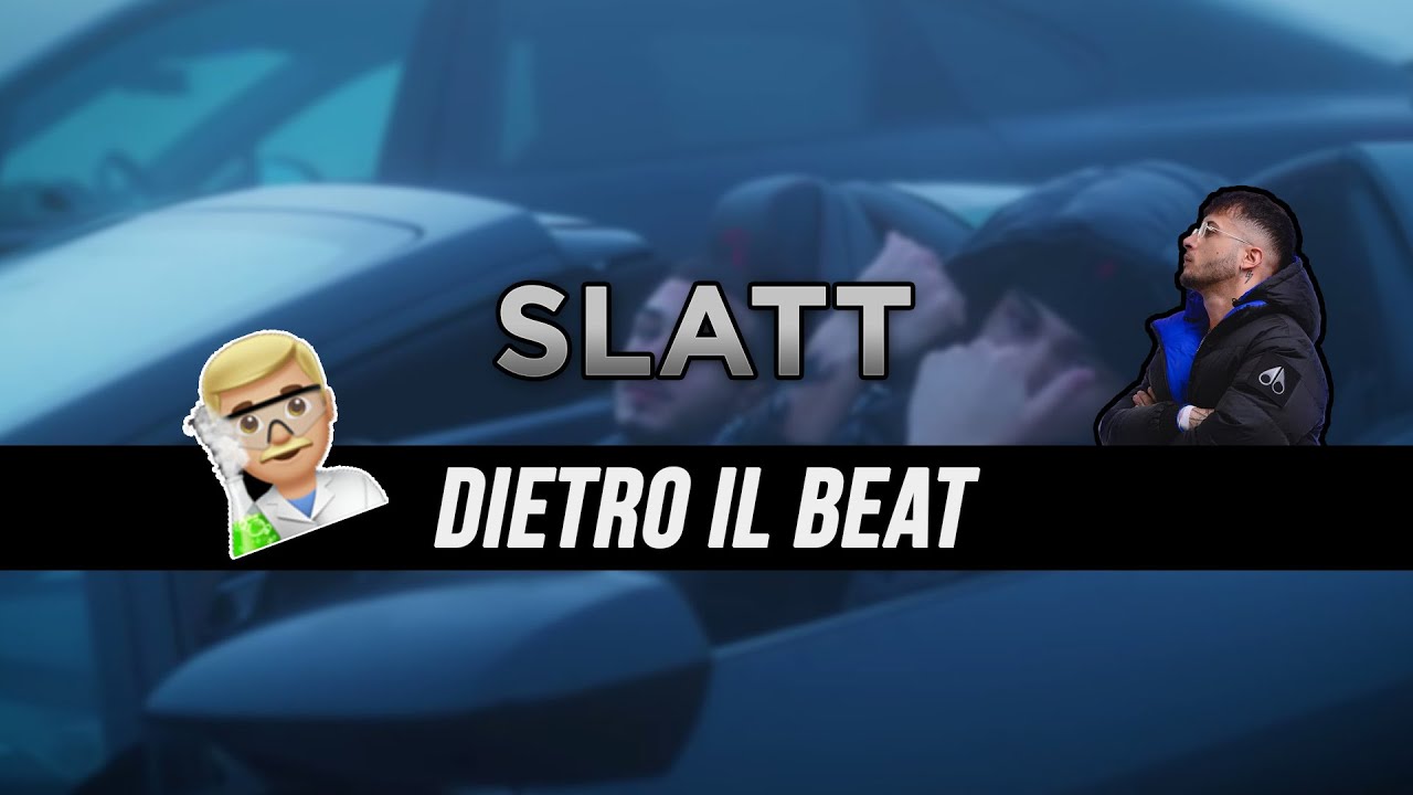 Come SLATT di Rondo e Capo Plaza è stata prodotta