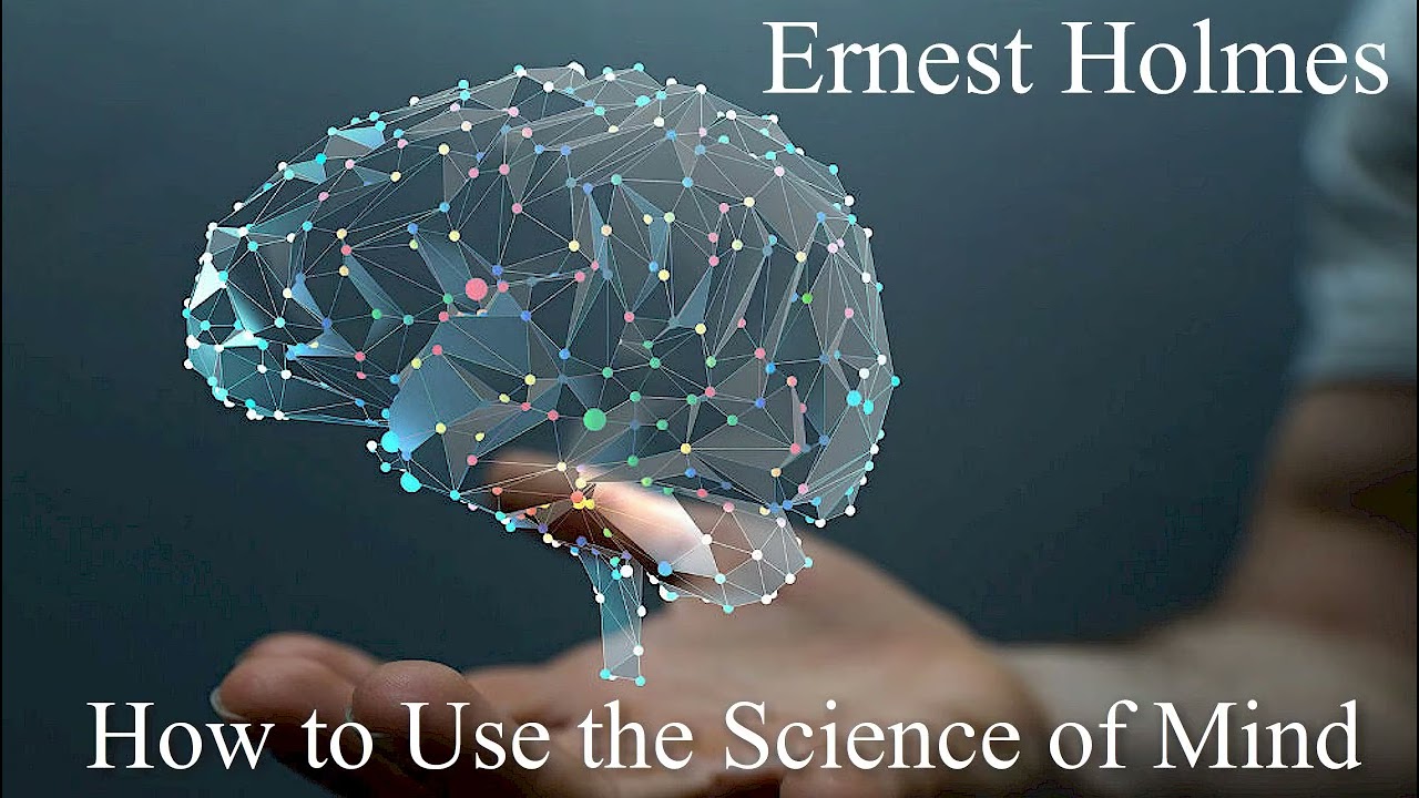 How to use the Science of Mind, Ernest Holmes  Excellent Book