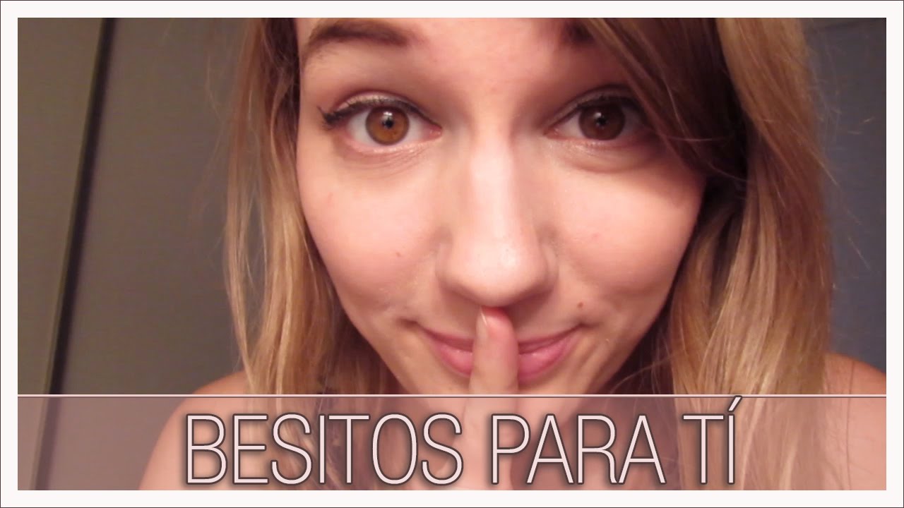 [ASMR EN ESPAÑOL] 💋 Besitos para tí / Kissing Sounds (con susurros/whispering)