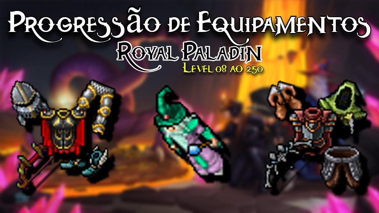 A MINHA PROGRESSÃO DE EQUIPAMENTOS | PALADIN DO LEVEL 08 AO 250 | TIBIA GLOBAL