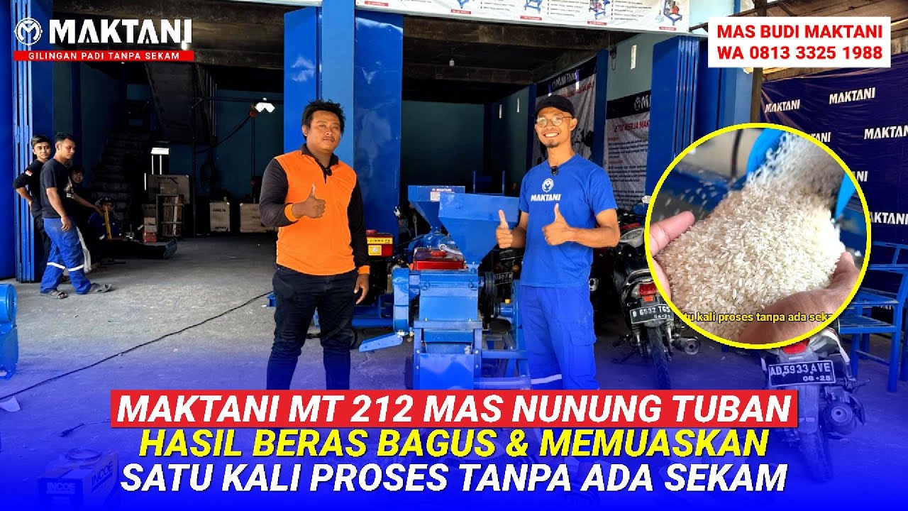 Mas Nunung Tuban Membuktikan Hasil Giling Padi MAKTANI MT212 Sekali Proses Jadi Beras Putih Bersih