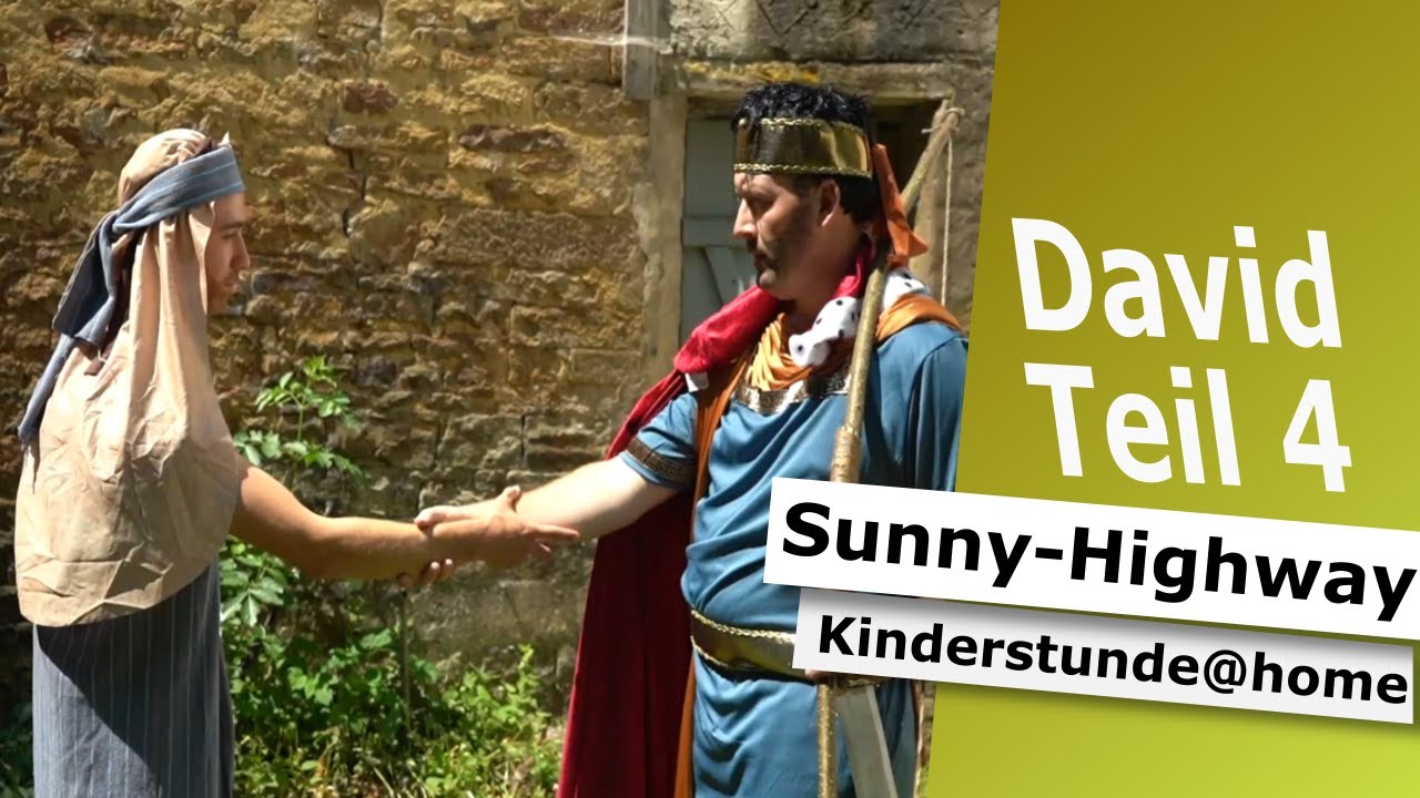 David Teil 4 I Sunny-Highway Kinderstunde