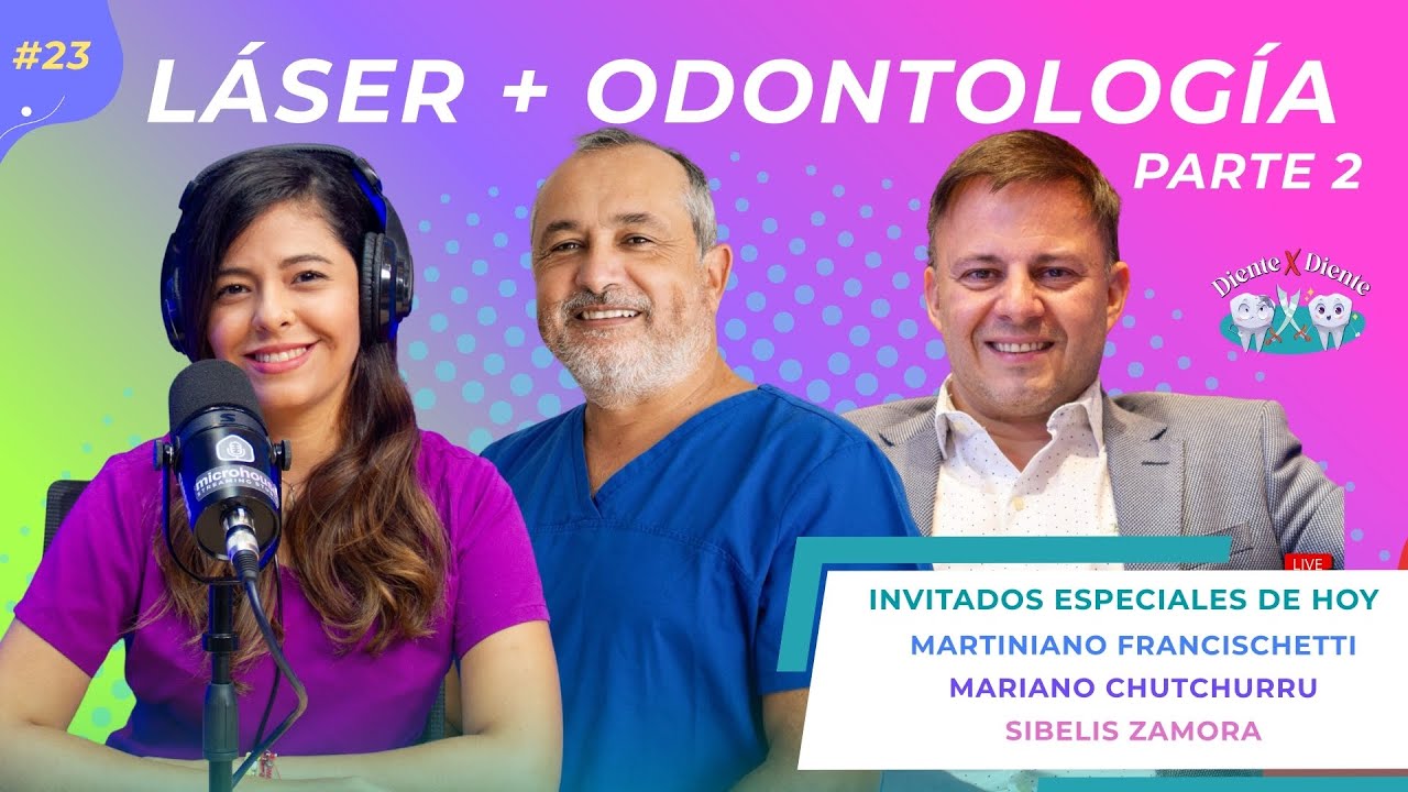 LÁSER EN ODONTOLOGÍA 2| DIENTExDIENTE - PARTE 2
