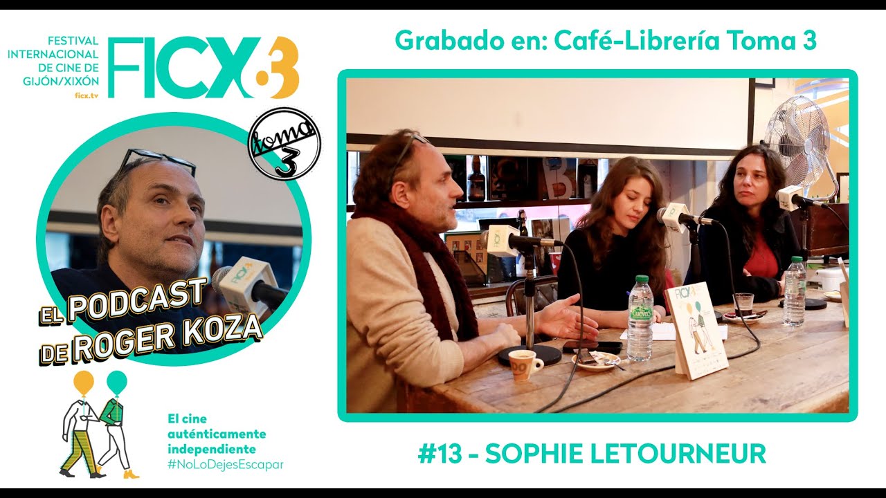 63FICX | El Podcast de Roger Koza #013:  SOPHIE LETOURNEUR
