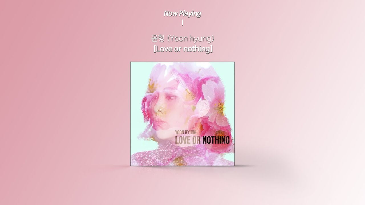 [Audio] Yoon Hyung (윤형) - Love Or Nothing