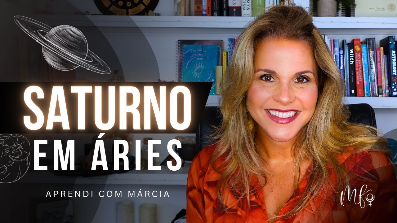 SATURNO EM &Aacute;RIES: COMO FUNCIONA NO MAPA NATAL | M&Aacute;RCIA FERVIENZA