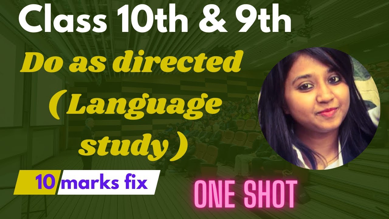 |Class 10th & 9th | Do as directed | Language study | 10 marks fix | 