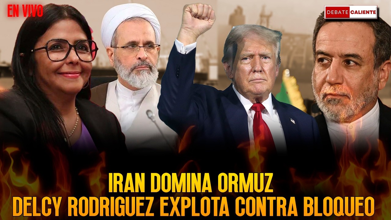 IRAN DOMINA ORMUZ - DELCY RODRIGUEZ EXPLOTA CONTRA BLOQUEO