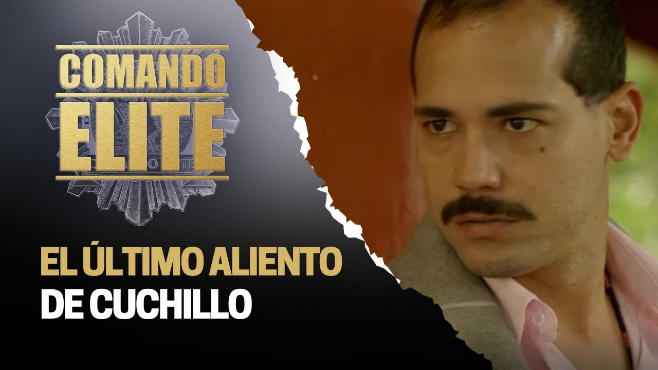 Ni la brujería salva de la muerte a Cuchillo | Comando Élite