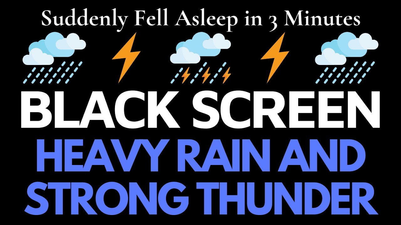 Suddenly Fell Asleep in 3 Minutes with Heavy Rain And Strong Thunder | BLACK SCREEN To Relaxing