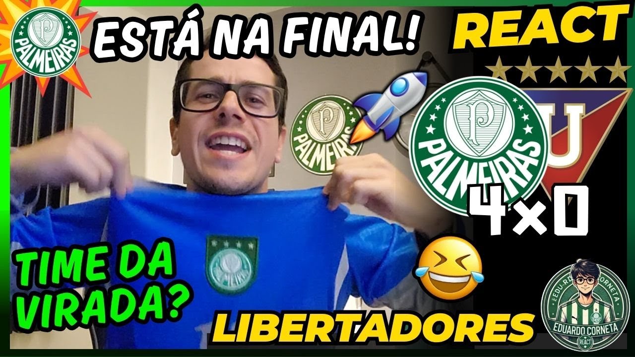 REACT PALMEIRAS 4x0 LDU - LIBERTADORES 2025 - PALMEIRAS É O TIME DA VIRADA? VERDÃO NA FINAL!