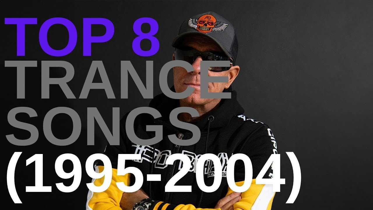 TOP 8 INCREDIBLE TRANCE SONGS Vol 6 (1990-2004)
