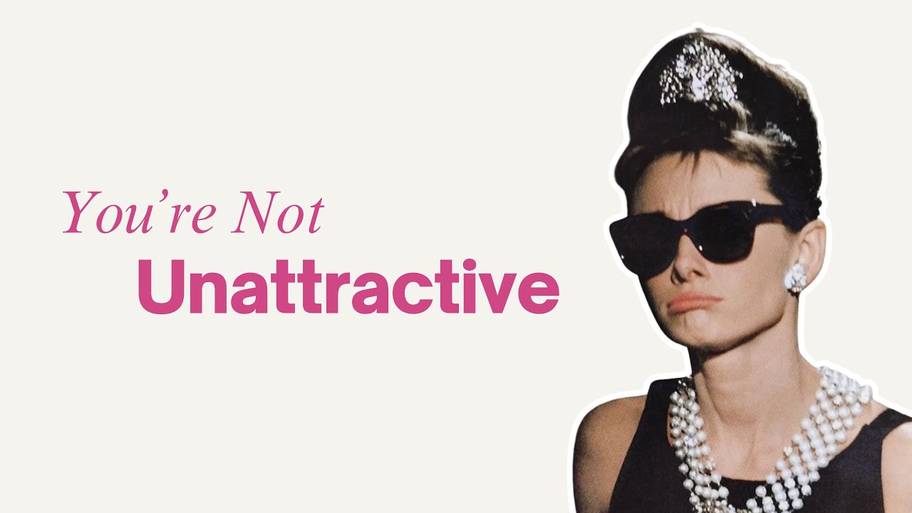 You’re Not Unattractive — You’re Just Doing These Habits