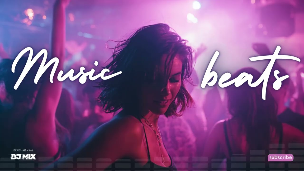 DJ Mix | Experimental Beats | DJ Beats | Danh Sách Nhạc EDM Beats | Giai Điệu Nhảy Club