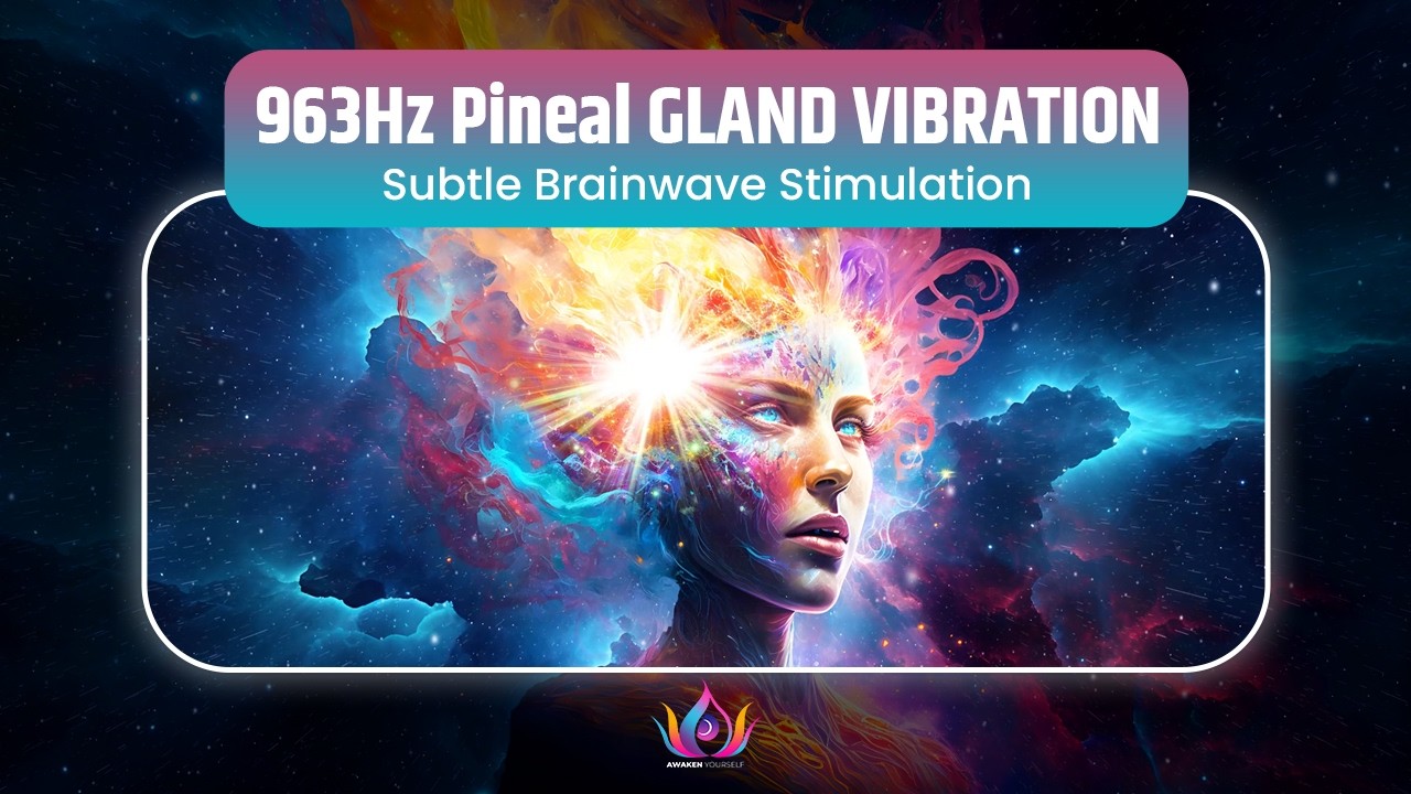 👁️ 963Hz Pineal GLAND VIBRATION| Brainwave Stimulation for Intuition, Insight & Deep Mental Clarity